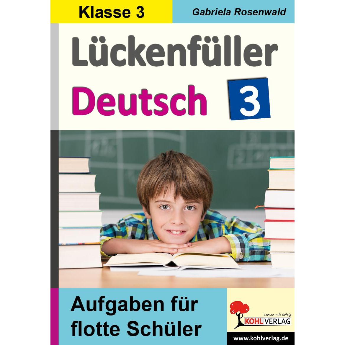 Lückenfüller Deutsch / Klasse 3, Schulbücher von Gabriela Rosenwald