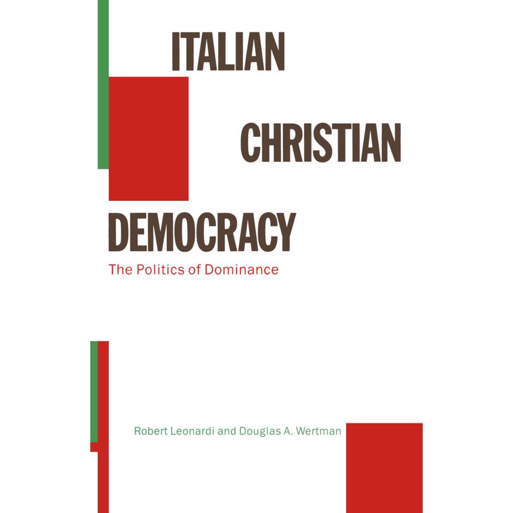 Italian Christian Democracy, Fachbücher von Douglas A. Wertman, Robert Leonardi