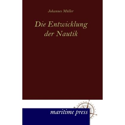 Die Entwicklung der Nautik, Ratgeber von Johannes Müller