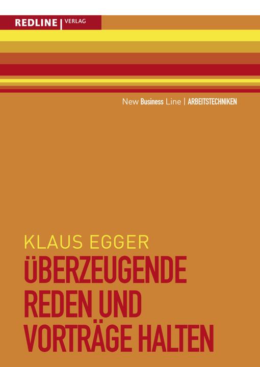 Produktbild Überzeugende Reden und Vorträge halten (Deutsch, Klaus Egger, 2009)