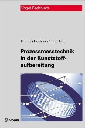 Produktbild Prozessmesstechnik in der Kunststoffaufbereitung (Deutsch, Thomas Alig Hochrein, 2011)