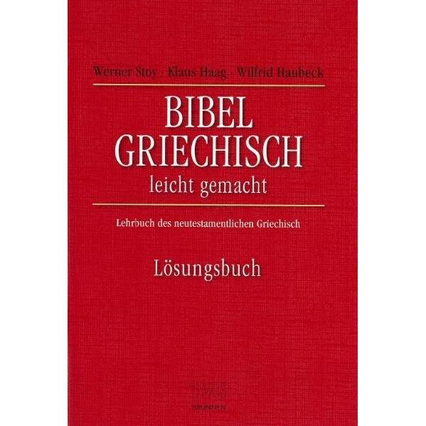 Bibel-Griechisch leichtgemacht, Fachbücher von Werner Stoy, Klaus Haag, Wilfrid Haubeck