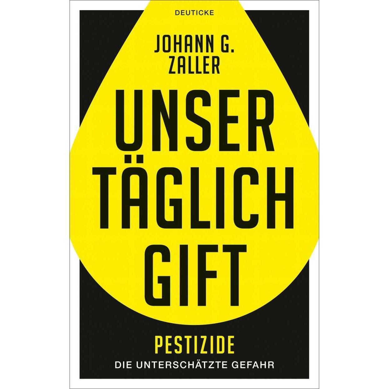 Unser täglich Gift, Sachbücher von Johann Zaller