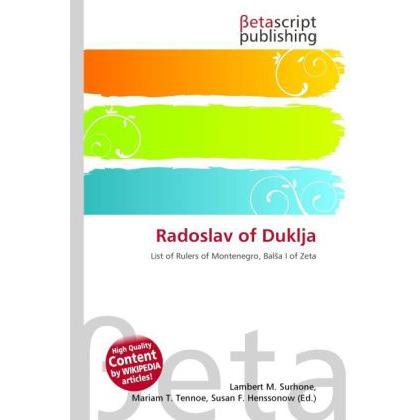 Radoslav of Duklja, Fachbücher von Lambert M. Surhone, Miriam T. Timpledon, Susan F. Marseken