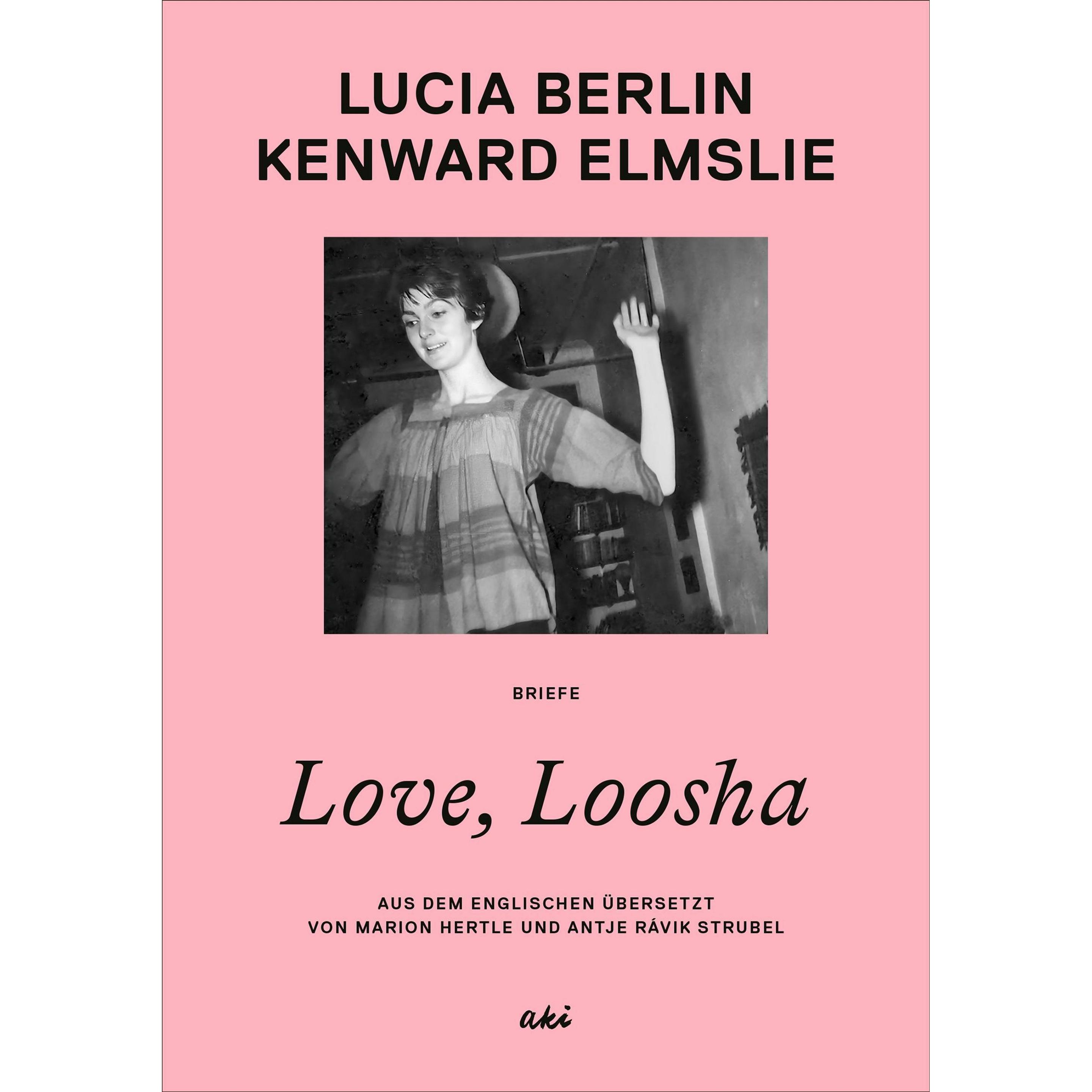 Thumbnail - Love, Loosha, Belletristik von Lucia Berlin, Kenward Elmslie