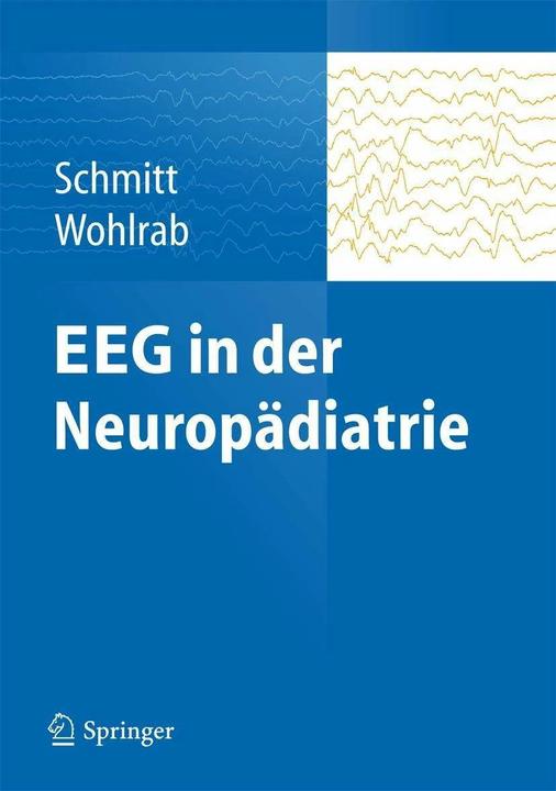 Produktbild EEG in der Neuropädiatrie (Deutsch, Bernhard Schmitt, Gabriele Wohlrab, 2013)