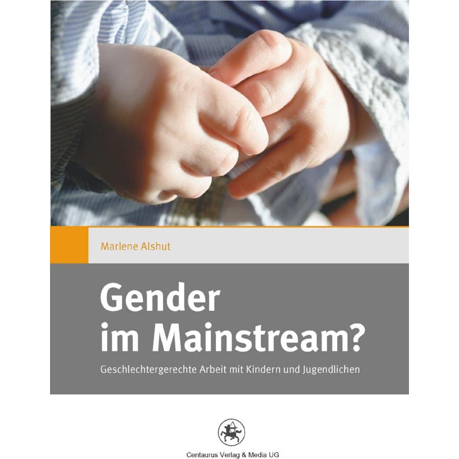Gender im Mainstream?, Fachbücher von Marlene Alshut