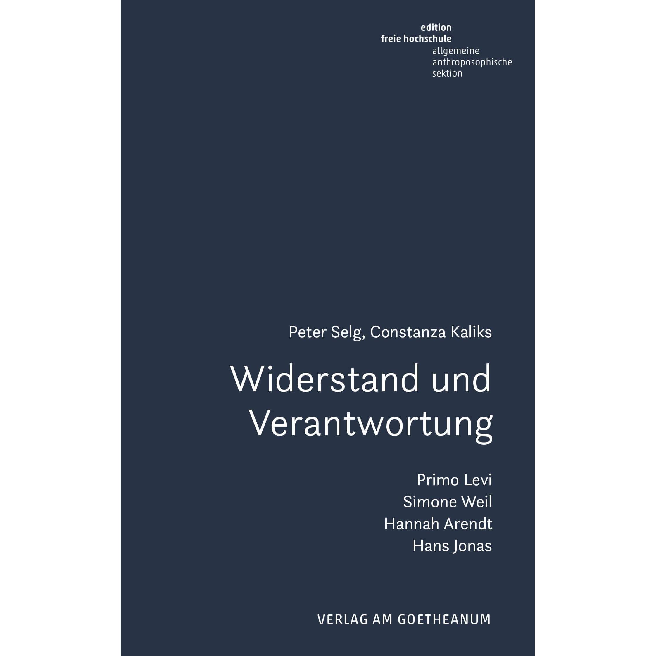 Widerstand und Verantwortung, Fachbücher von Peter Selg, Constanza Kaliks