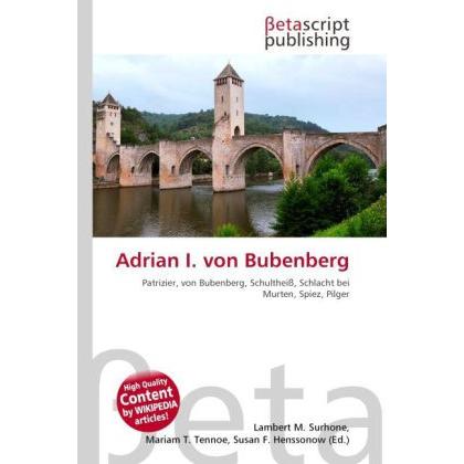Adrian I. von Bubenberg, Fachbücher von Lambert M. Surhone, Susan F. Henssonow, Mariam T. Tennoe