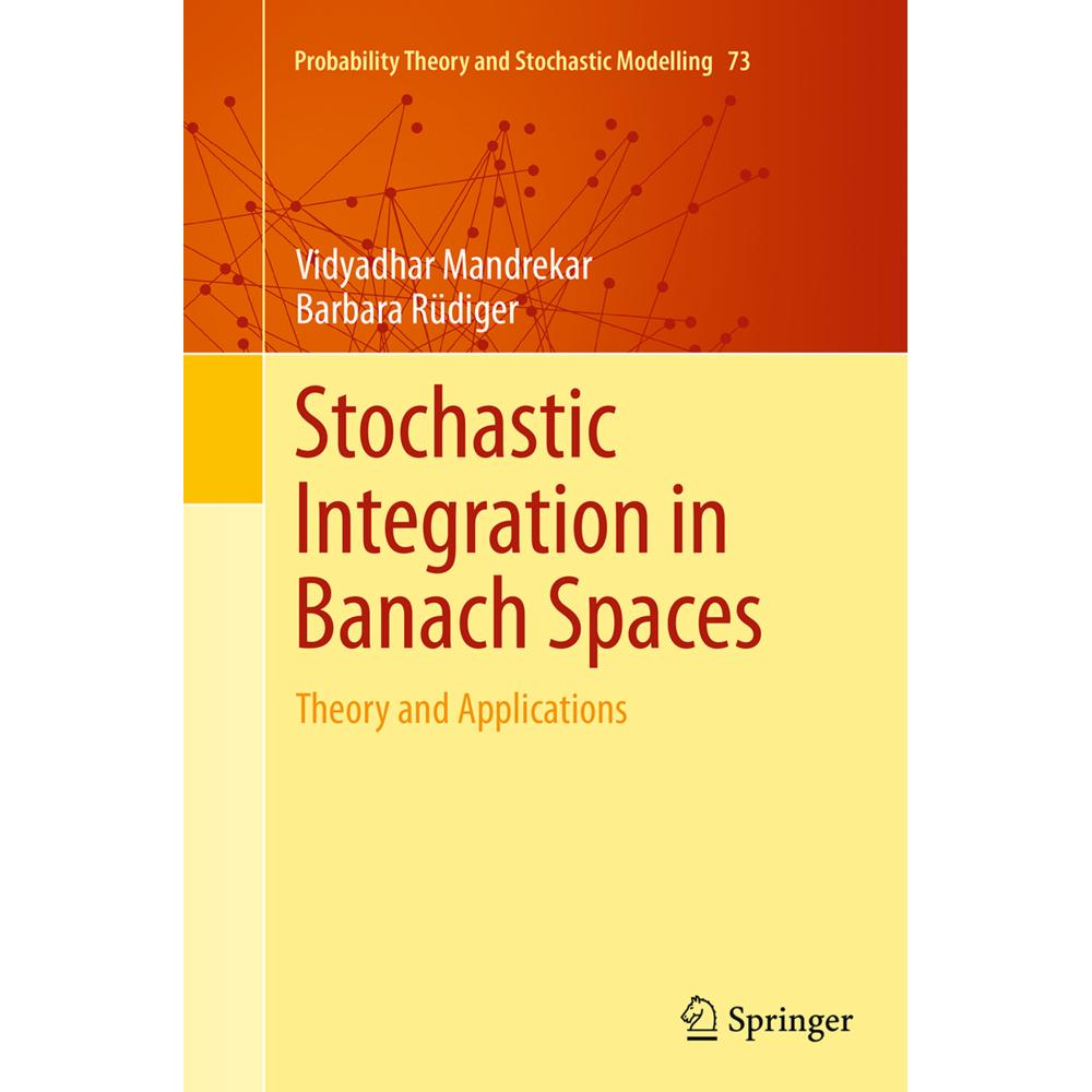 Stochastic Integration in Banach Spaces, Fachbücher von Barbara Rüdiger, Vidyadhar Mandrekar