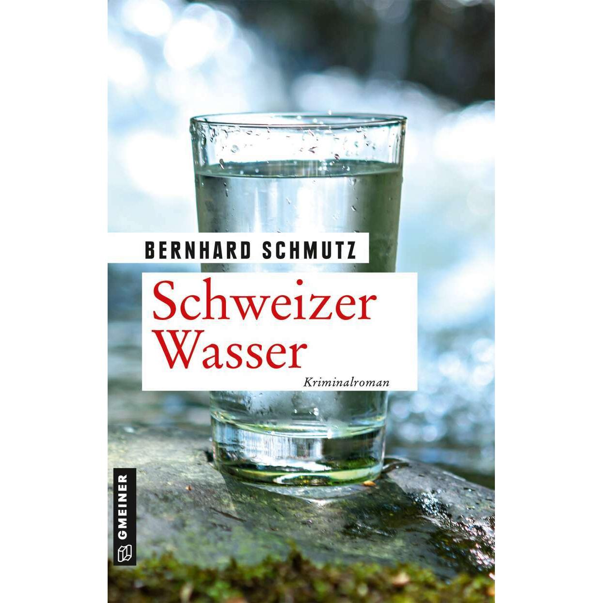 Thumbnail - Schweizer Wasser, Belletristik von Bernhard Schmutz