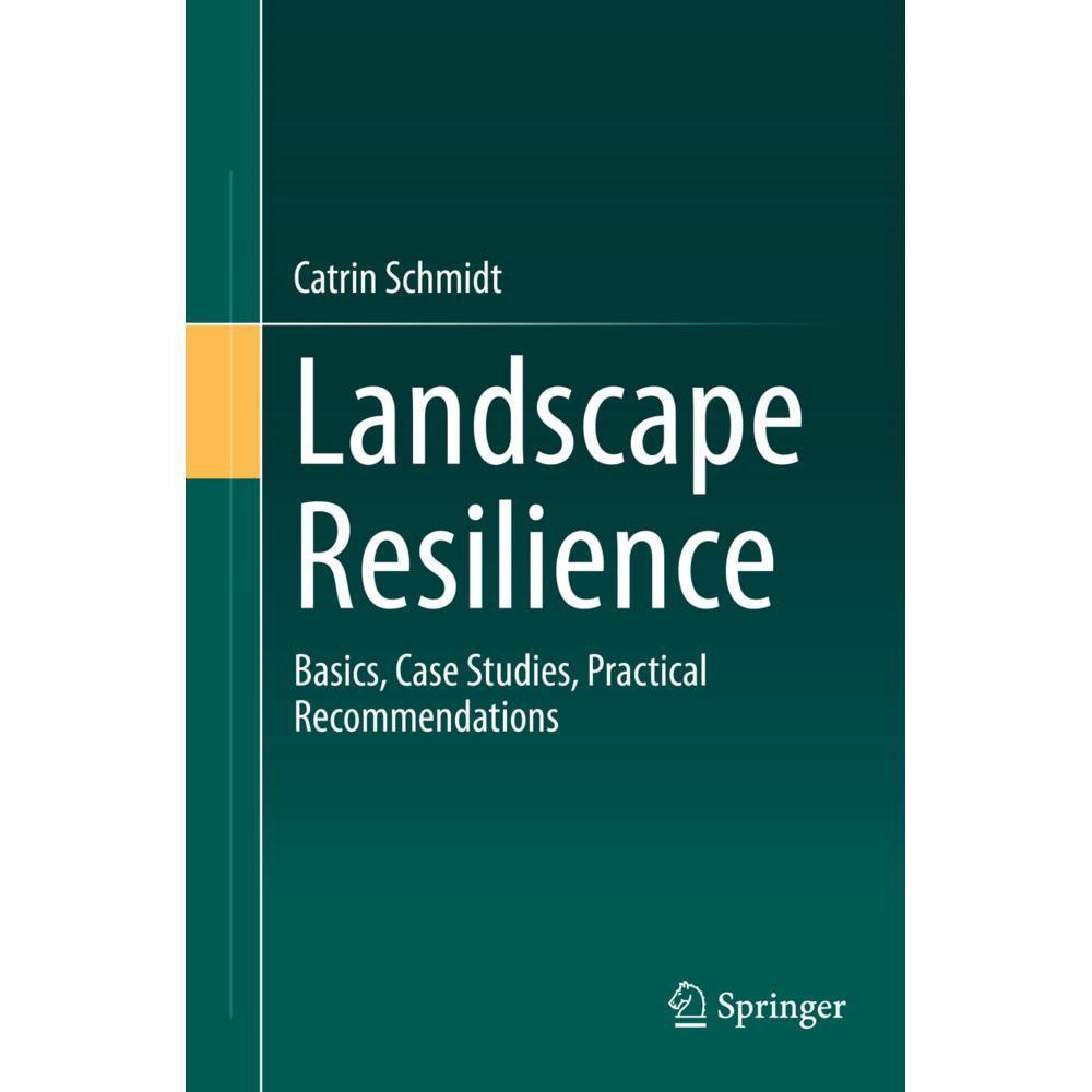 Landscape Resilience, Fachbücher von Catrin Schmidt