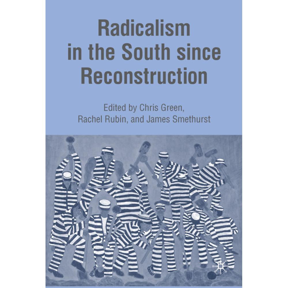 Radicalism in the South since Reconstruction, Fachbücher von R. Rubin, J. Smethurst, C. Green