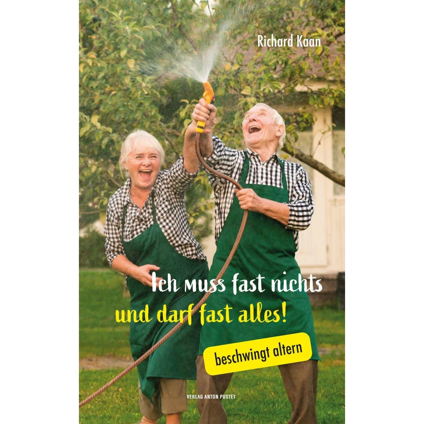 Ich muss fast nichts und darf fast alles!, Ratgeber von Richard Kaan