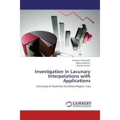Investigation in Lacunary Interpolations with Applications, Fachbücher von Faraidun Hamasalh, Rostam Saeed, Abbas Albaya...