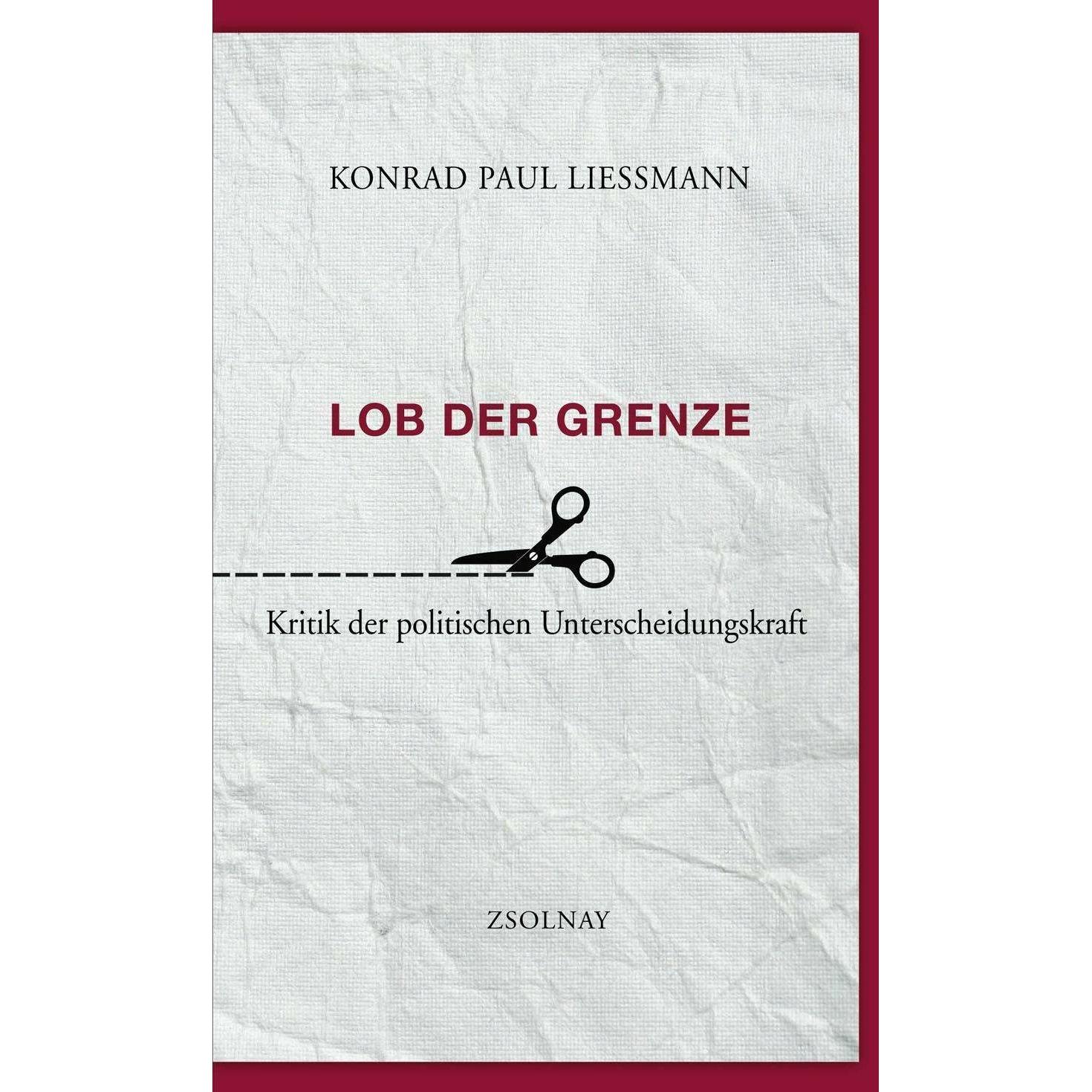 Lob der Grenze, Fachbücher von Konrad Paul Liessmann