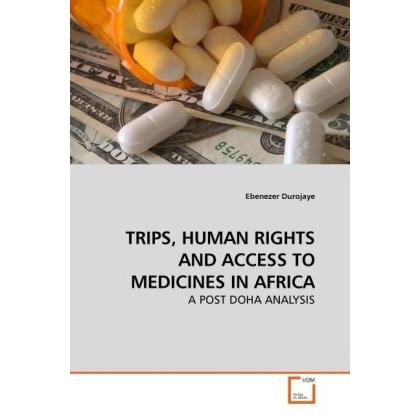 Trips, Human Rights And Access To Medicines In Africa, Fachbücher von Ebenezer Durojaye