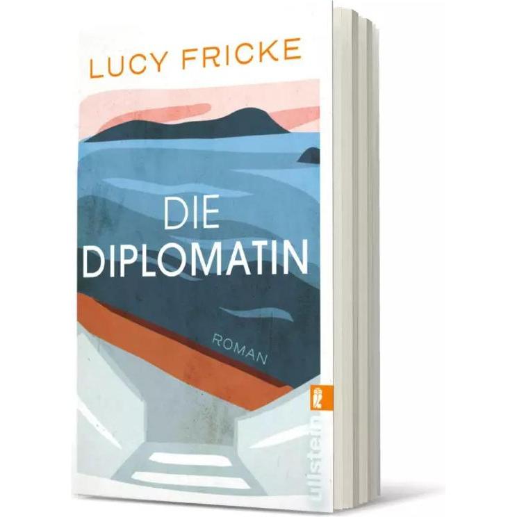 Die Diplomatin, Belletristik von Lucy Fricke