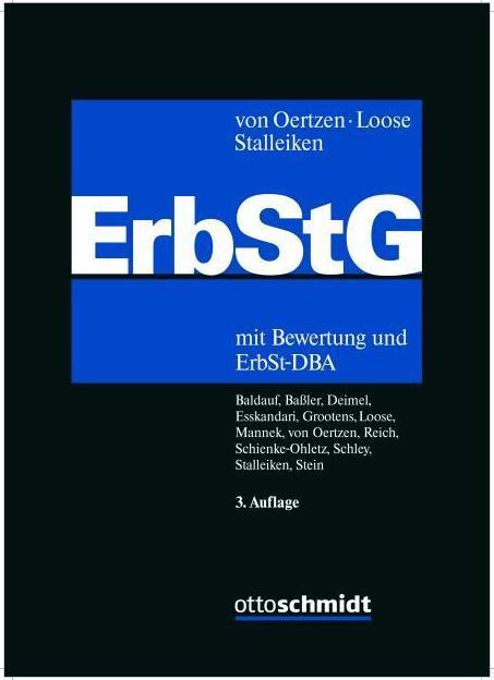 Erbschaftsteuer- und Schenkungsteuergesetz (ErbStG) (Deutsch, Christian von Oertzen, Jörg Stalleiken, Matthias Loose, 2024)