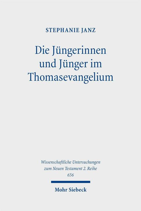 Produktbild Die Jüngerinnen und Jünger im Thomasevangelium (Deutsch, Stephanie Janz, 2026)