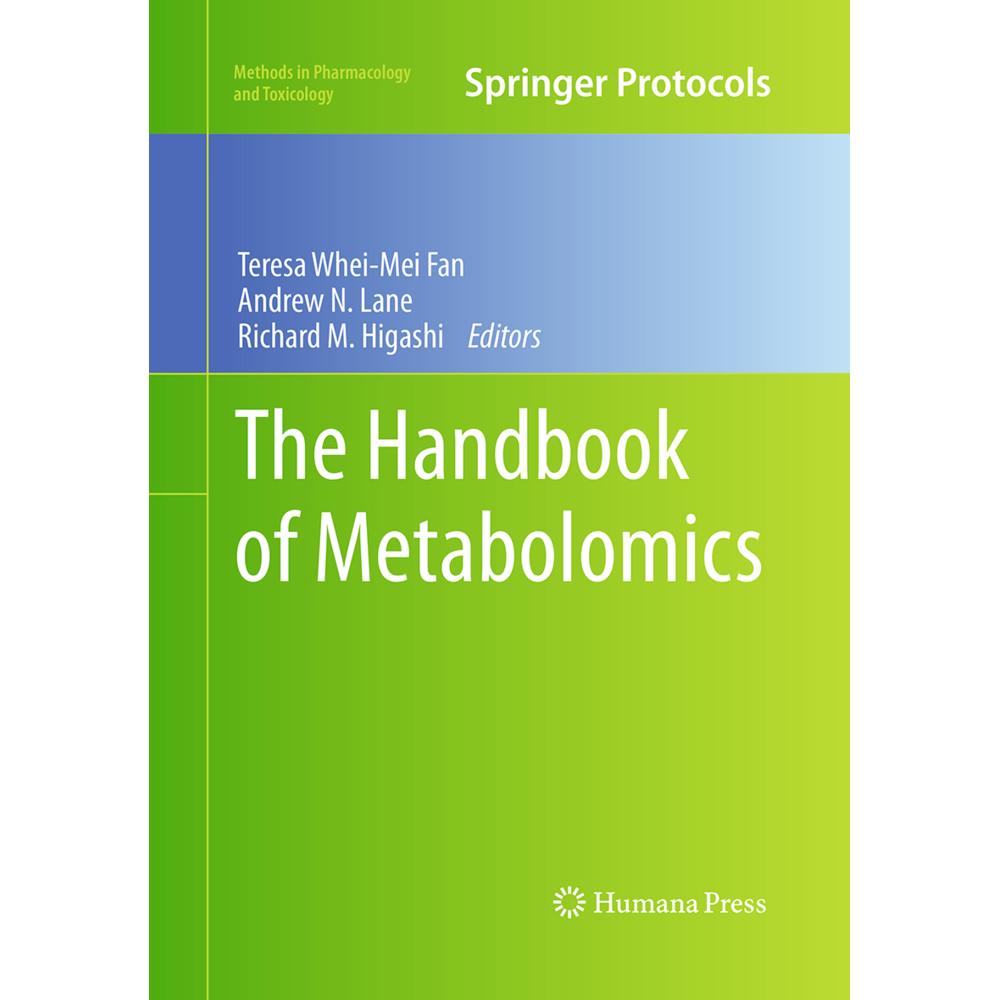 The Handbook of Metabolomics, Fachbücher von Teresa Whei-Mei Fan, Richard M. Higashi, Andrew N. Lane