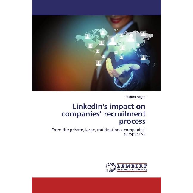 LinkedIn's impact on companies' recruitment process, Fachbücher von Andrea Reger