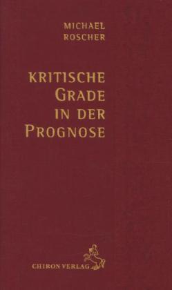 Produktbild Kritische Grade in der Prognose (Deutsch, Michael Roscher, 2005)
