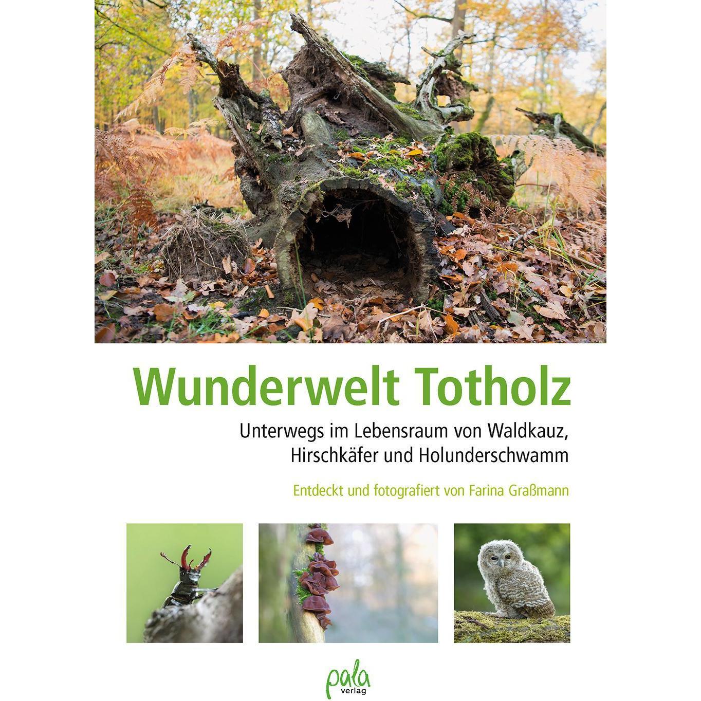 Wunderwelt Totholz, Fachbücher von Farina Grassmann