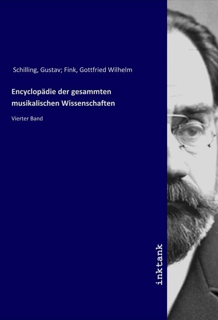 Produktbild Encyclopädie der gesammten musikalischen Wissenschaften (Deutsch, Gustav Schilling, 2019)