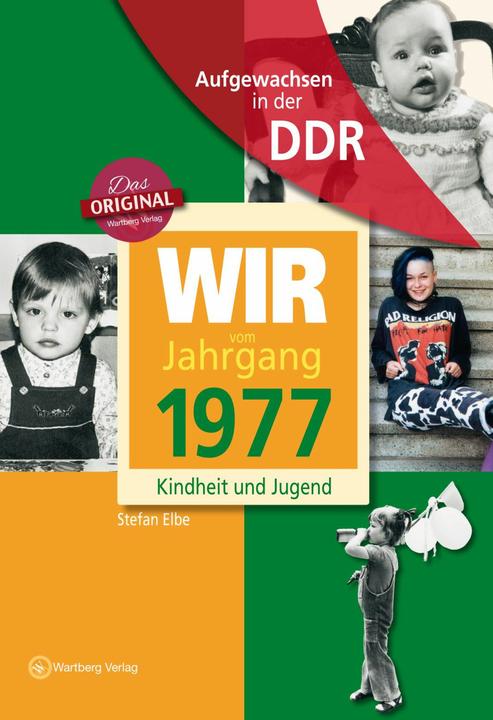 Produktbild Aufgewachsen in der DDR - Wir vom Jahrgang 1977-Kindheit und Jugend (Deutsch, Anja Jungfer, Stefan Elbe, 2020)