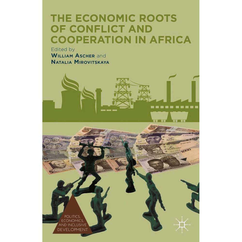 The Economic Roots of Conflict and Cooperation in Africa, Fachbücher von W. Ascher, N. Mirovitskaya