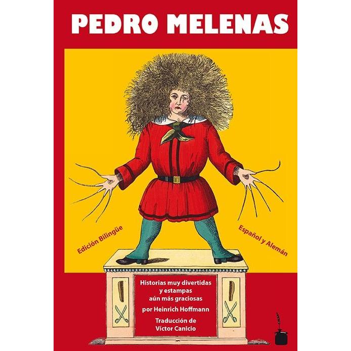 Der Struwwelpeter / Pedro Melenas. Spanisch und deutsch, Kinderbücher von Heinrich Hoffmann
