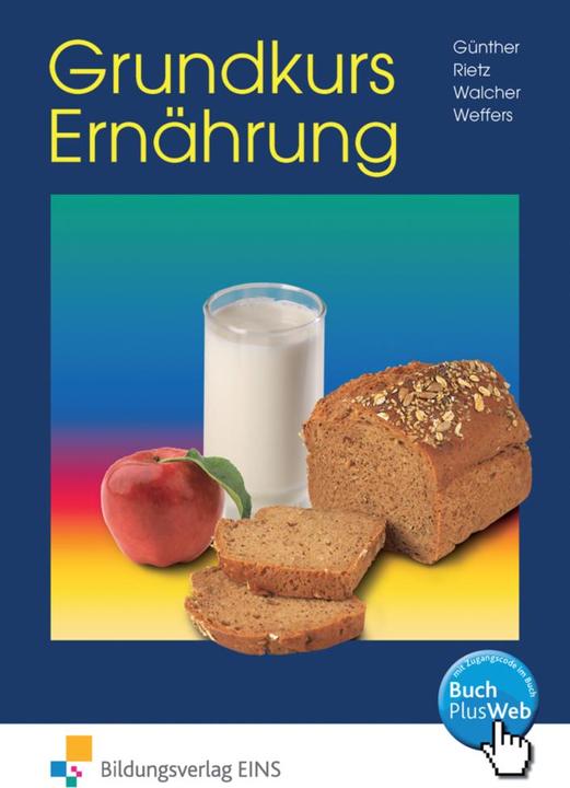 Produktbild Grundkurs Ernährung (Deutsch, Beate Günther, Karl Walcher, Manfred Rietz, Peter Weffers, 2011)