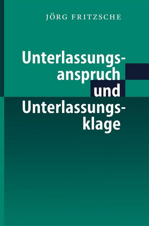 Produktbild Unterlassungsanspruch und Unterlassungsklage (Deutsch, Jörg Fritzsche, 2000)