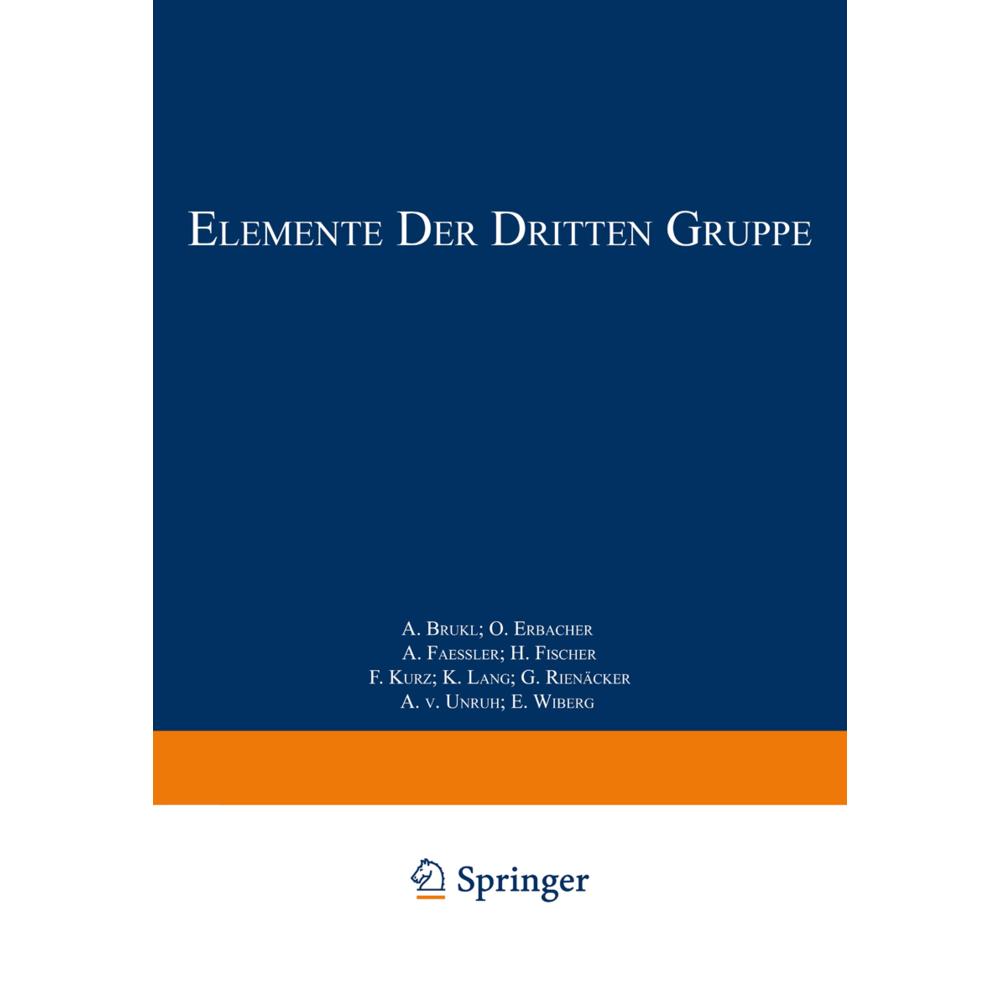 Elemente der Dritten Gruppe, Fachbücher von K. Lang, H. Fischer, A. Faessler, O. Erbacher, G. Rienäcker, E. Wiberg, F. K...