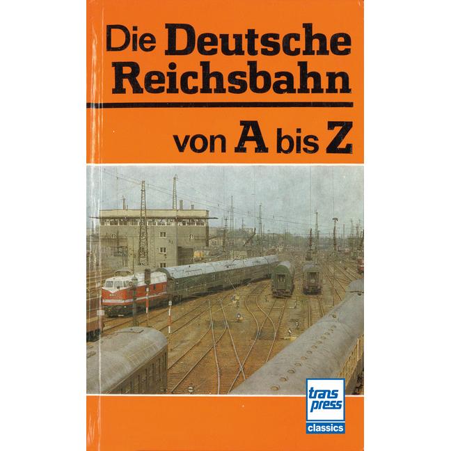 Kirsche (Hrsg.):Die Deutsche Reichsbahn, Ratgeber von Lutz Meinung (Hrsg ), Hans-Joachim Kirsche (Hrsg )