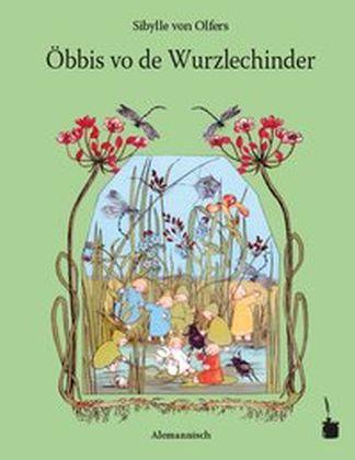 Produktbild Öbbis vo de Wurzlechinder / Etwas von den Wurzelkindern (Deutsch, Sibylle von Olfers, 2016)