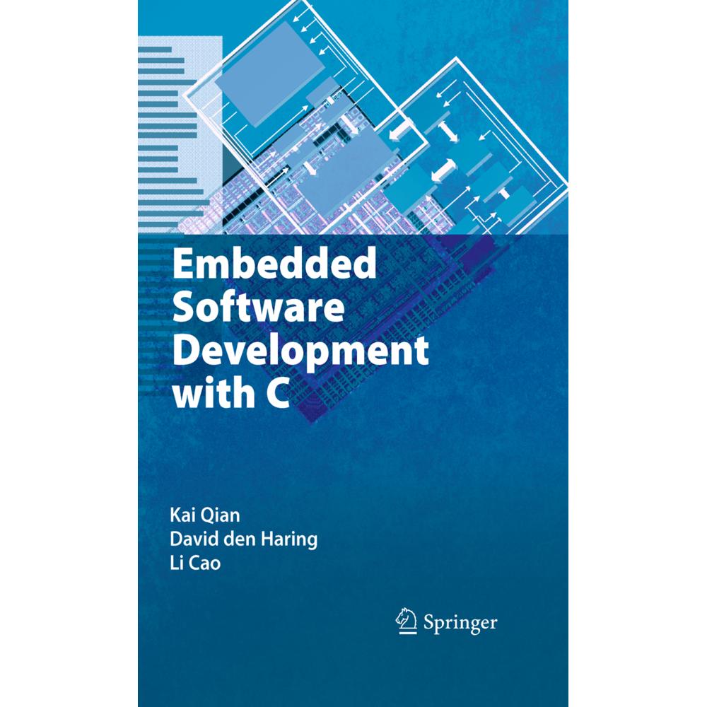 Embedded Software Development with C, Fachbücher von Kai Qian, David Den Haring, Li Cao