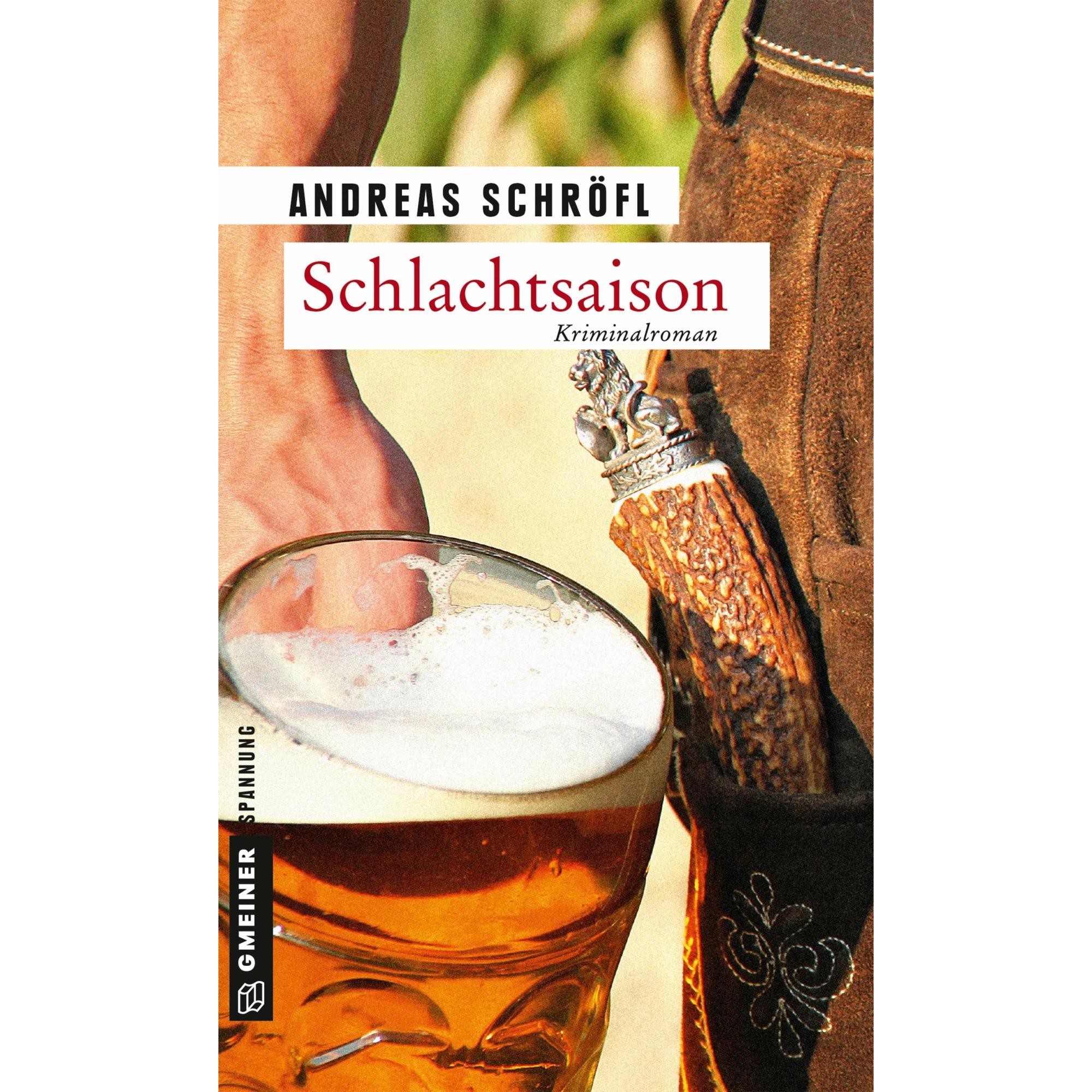Schlachtsaison, Belletristik von Andreas Schröfl