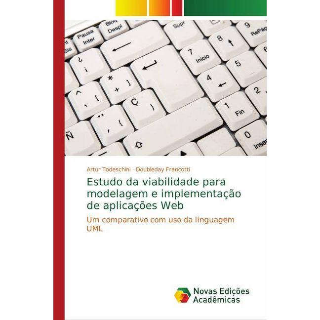 Estudo da viabilidade para modelagem e implementação de aplicações Web, Fachbücher von Doubleday Francotti, Artur Todesc...