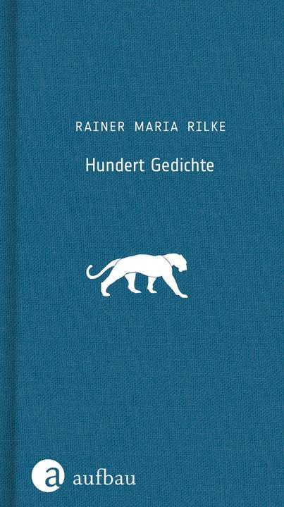 Produktbild Hundert Gedichte (Deutsch, Rainer Maria Rilke, 2017)