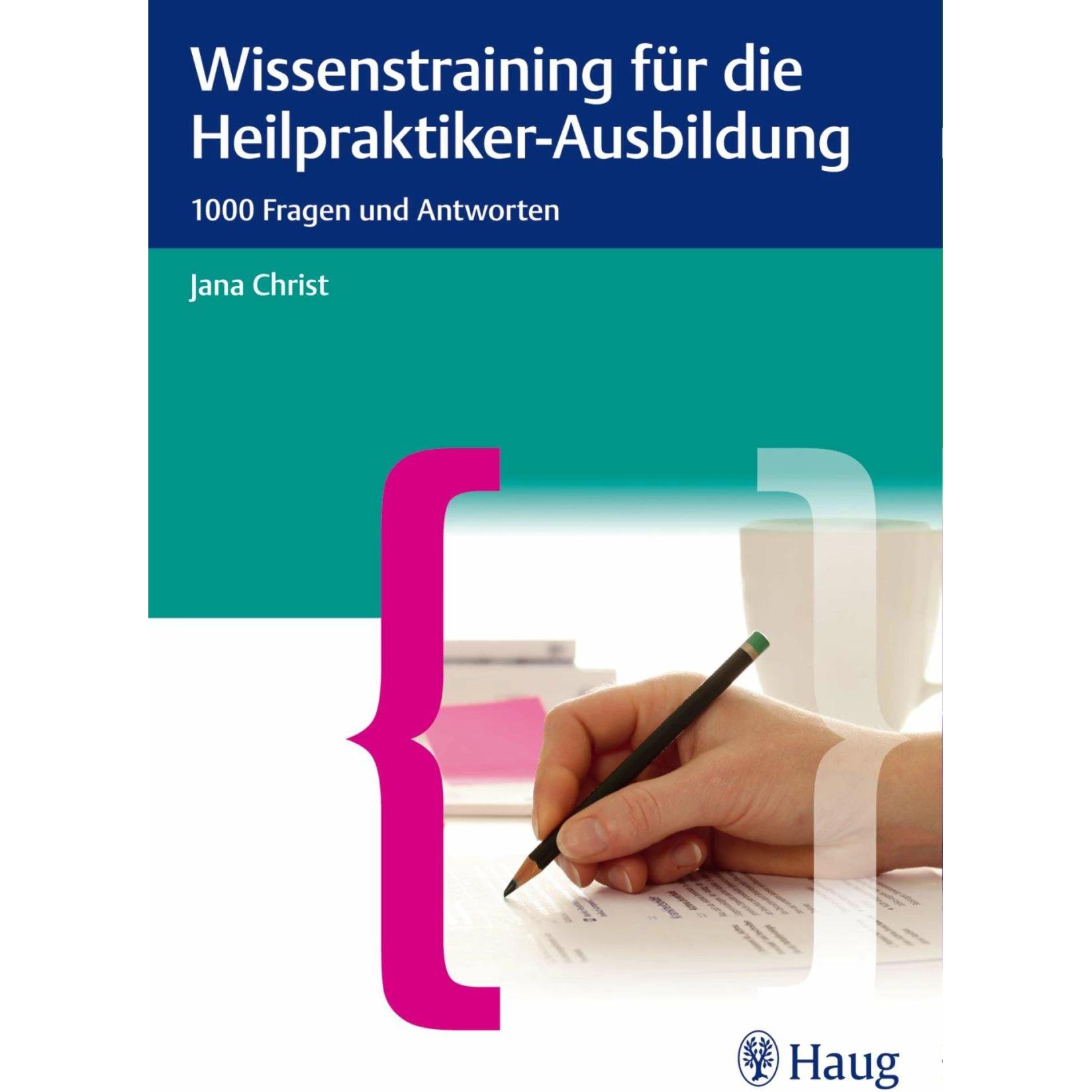 Wissenstraining für die Heilpraktiker-Prüfung, Fachbücher von Jana Christ