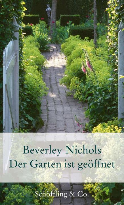 Produktbild Der Garten ist geöffnet (Deutsch, Beverley Nichols, 2016)