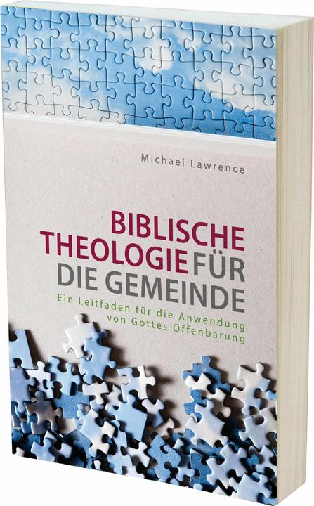 Produktbild Biblische Theologie für die Gemeinde (Deutsch, Joachim Schmitsdorf, Michael Lawrence, 2013)