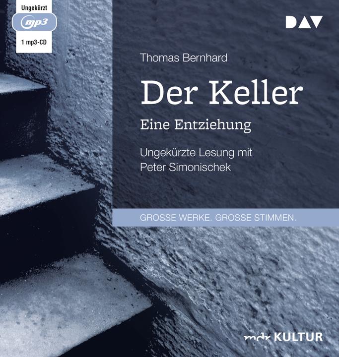Produktbild Der Keller. Eine Entziehung (Thomas Bernhard, Peter Simonischek, Deutsch)