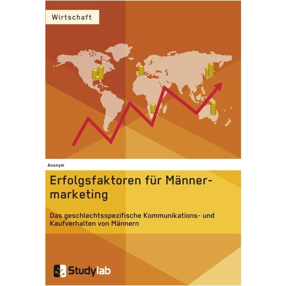 Anonym:Erfolgsfaktoren im Männermarketi, Ratgeber von Anonym