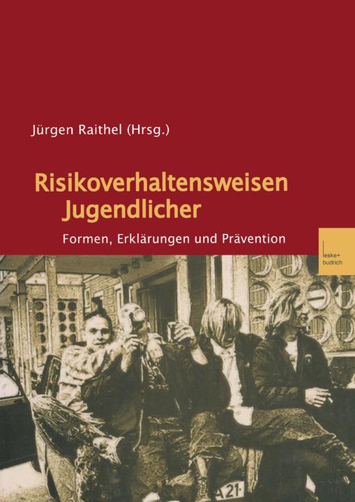 Risikoverhaltensweisen Jugendlicher (Deutsch, Jürgen Raithel, 2013)