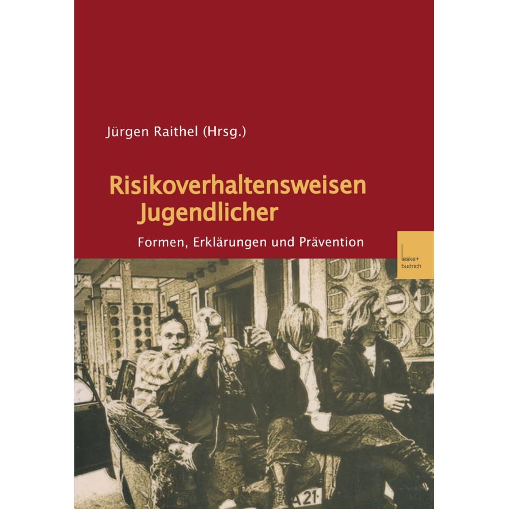 Risikoverhaltensweisen Jugendlicher, Fachbücher von Jürgen Raithel