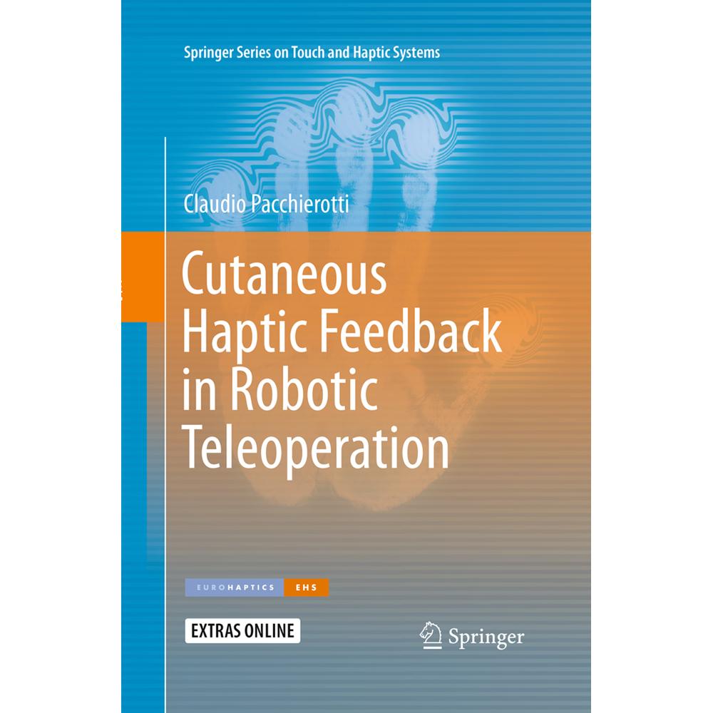 Cutaneous Haptic Feedback in Robotic Teleoperation, Fachbücher von Claudio Pacchierotti