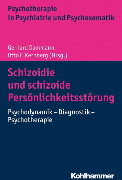 Produktbild Schizoidie und schizoide Persönlichkeitsstörung (Deutsch, Gerhard Dammann, Otto F. Kernberg, 2018)
